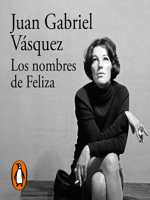 Title details for Los nombres de Feliza by Juan Gabriel Vásquez - Wait list